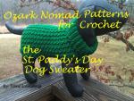 Ozark Nomad Patterns - Crochet the St. Paddy's Day Sweater (Ozark Nomad's Patterns For Little Dogs Book 3)