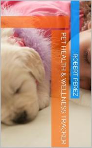 Pet Health & Wellness Tracker