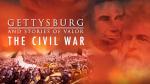 Gettysburg and Stories of Valor - The Civil War