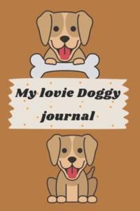 My Lovie Doggy Record Book: My Pet Health & Wellness Record Book: for pet health | wellness logbook |medical records | vet visit | health immunization records | activity tracker | dog record book