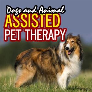 Animal Assisted Pet Therapy Resource Guide