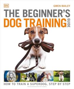 Beginner’s Dog Training Guide: Train Your Superdog
