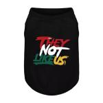 Comfortable Polyester-Cotton Dog Shirt –with 'They NOT Like US', Perfect for Small & Medium Dogs, Soft & Stylish Pet Apparel for Everyday Wear. Black M