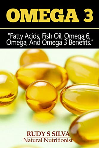 Omega 3: Fatty Acids, Fish Oil, Omega 6, Omega, And Omega 3 Benefits