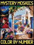 Mystery Mosaics Color By Number: Simple Pixel Designs for All Ages, Color Quest Challenges for Relaxation