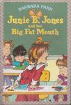 Junie B. Jones and Her Big Fat Mouth: 41st Printing