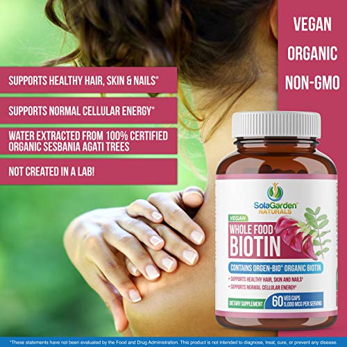 Whole Food Biotin Supplement - Contains Certified Organic Plant Based Biotin from Sesbania Agati Trees - by SolaGarden Naturals. May Support Hair, Skin and Nails. 60 Non GMO Veggie Capsules.