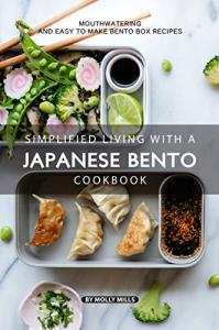 Japanese Bento Cookbook: Delicious and Easy Recipes