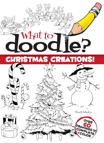 What to Doodle? Christmas Creations! (Dover Christmas Activity Books For Kids)