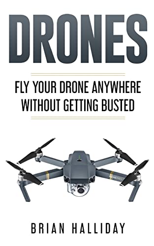Drones: Fly Your Drone anywhere Without Getting Busted