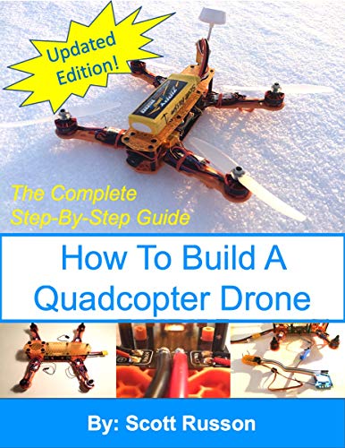 How to Build a Quadcopter Drone: Everything you need to know about building your own Quadcopter Drone with pictures as a complete step-by-step guide.
