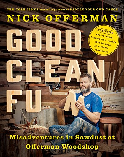 Good Clean Fun: Misadventures in Sawdust at Offerman Woodshop