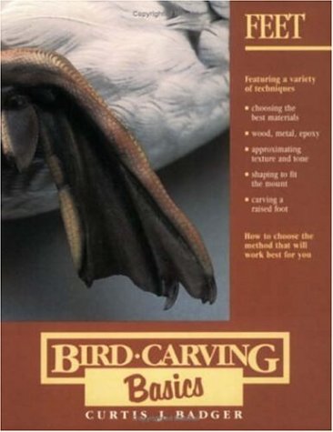 Bird Carving Basics: Volume Two: Feet