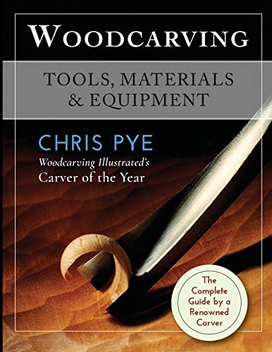 Woodcarving: Tools, Materials & Equipment