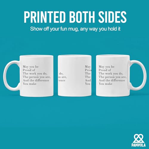 May You Be Proud Of The Work You Do The Person You Are The Difference You Make Inspirational Gift Ceramic Mug (11 oz, White)