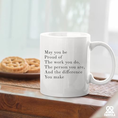 May You Be Proud Of The Work You Do The Person You Are The Difference You Make Inspirational Gift Ceramic Mug (11 oz, White)
