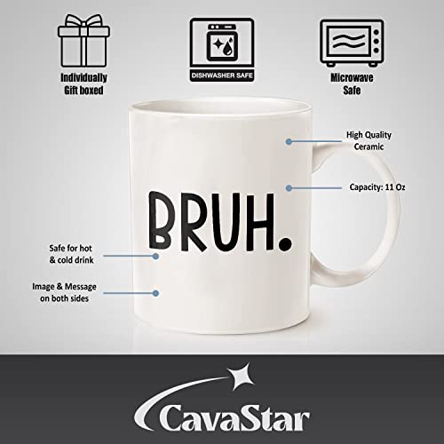 CavaStar Bruh Coffee Mug, Funny Bruh Mug, Pop Culture Quote, Funny Brother Gift, Best Friend Birthday, Birthday Present Coworker Family Friend White 11oz Ceramic Tea Cup