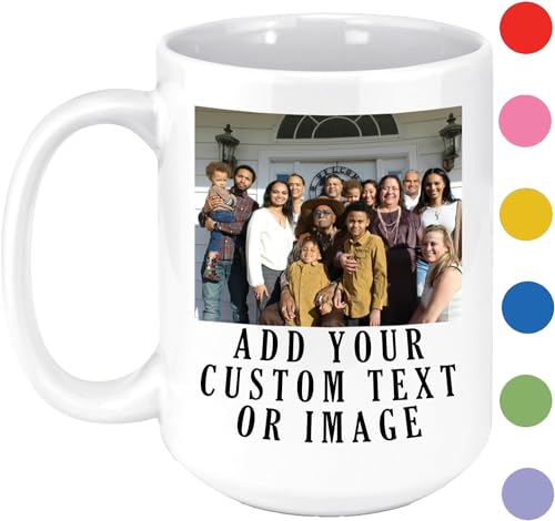 Personalized 15oz Ceramic Coffee Mug – (10 Colors) Photo Your Text Here, Customized Picture Name Words Cup, DYE Taza Cafe Personalizadas Fotos, Cute Custom Gifts Mom Women Men, Mother's Day (White)