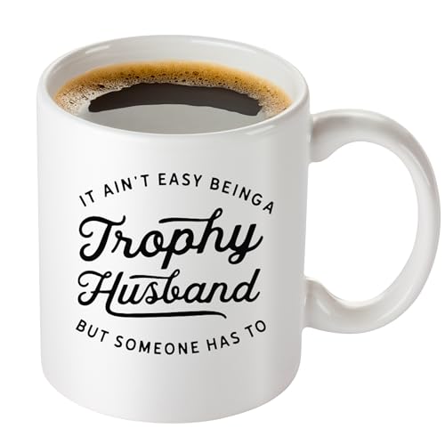 Trophy Husband Coffee Mug - Gifts for Men - Funny Coffee Mug Gift for Dad, Husband, Grandpa, or Friend - Unique Gift from Wife for Fathers Day, Birthday, Valentines Day, and Christmas Gift