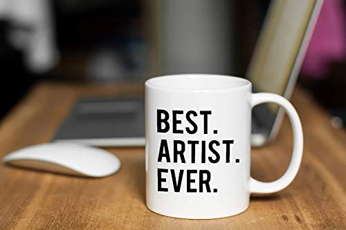 Best Artist Ever-11 Ounce Ceramic Mug, Gifts for Artist, Artistic Mugs, Artist Mugs, Art School Graduation, Artist Birthday Appreciation, Artist Coffee Mug, Gifts for Musicians, Art Show Gift