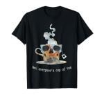 Not Everyone's Cup Of Tea Skull Shirt T-Shirt