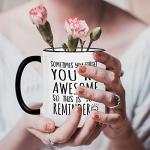 Cabtnca Sometimes You Forget You're Awesome Mug - Inspirational Gift for Women Men - Birthday for Coworker Employee - Funny Coffee Mug, 11Oz