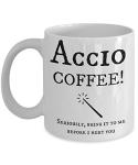 Accio Coffee Mug - Funny Pop Culture Themed Gag Novelty Present Coffee or Tea Mug Cup