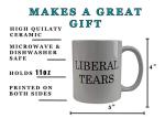Rogue River Tactical Funny Novelty Coffee Mug - Liberal Tears Political Cup, Great Gift Idea for Republicans or Conservatives, 11 Oz, White