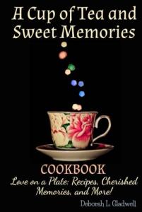 A Cup of Tea and Sweet Memories! Cookbook