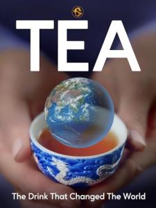 Tea: The Drink That Changed The World
