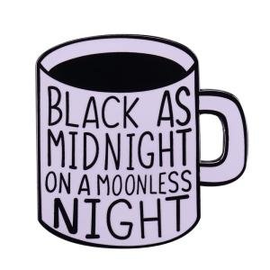 Twin Peaks Black as Midnight On A Moonless Night Coffee Mug 1.25" Enamel Pin