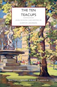 The Ten Teacups (British Library Crime Classics)