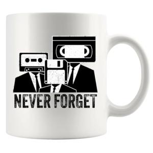 Never Forget Cassette Tape VHS Vintage 80s 90s Movie Music Lover Gifts Retro Funny Novelty Drinkware Ceramic Mug 11 oz White