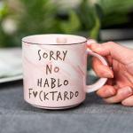 Hendson Gag Gifts for Women - Funny Sarcastic Novelty Gift for Friends, Coworkers, Boss, Employee, Adults - Birthday Mugs for Mom, Sister, BFF - Sorry No Hablo Fuctardo - 11.5oz Ceramic Cup