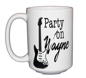 Party on Wayne Garth - ONE MUG - Funny Pop Culture Coffee Mug for Movie Lover - Gift for Cinephile Friend - Larger 15oz Size (One mug - Wayne and Garth)