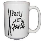 Party on Wayne Garth - ONE MUG - Funny Pop Culture Coffee Mug for Movie Lover - Gift for Cinephile Friend - Larger 15oz Size (One mug - Wayne and Garth)