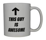 Rogue River Tactical Funny Novelty Coffee Mug - This Guy Is Awesome Cup, Gift Idea for Dad, Men, Brother and Boyfriend, 11 Oz, White
