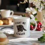 JKMBN Fight Me Coward Racoon Coffee Mugs, Funny Novelty Gift for Women Girls Raccoon Lovers, Cute Animals Themed Ceramic Coffee Mug, Brave Raccoon Coffee Cup, 11oz Ceramic Cup White