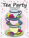 Tea Party Coloring Book for Kids