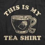 Womens This is My Tea Shirt T Shirt Funny Cup of Tea Sarcastic Wordplay Graphic Novelty Tee Funny T Shirts Food Tops for Women Cool Sarcastic Top Women's Black - L