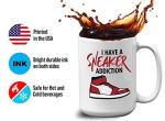 Bubble Hugs Sneaker Lover Coffee Mug - I Have A Sneaker Addict - Collector Shoes Footwear Sport Casual Skate Pop Culture 15oz White