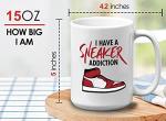 Bubble Hugs Sneaker Lover Coffee Mug - I Have A Sneaker Addict - Collector Shoes Footwear Sport Casual Skate Pop Culture 15oz White