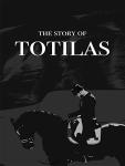 The Story of Totilas