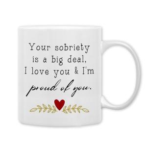 QASHWEY Sobriety Gifts for Women Men Coffee Mug, Sober Gifts Coffee Mugs, Inspirational Sober Tea Cup Gift for Women Men, Your Sobriety is a Deal I Love You and I Proud of You Coffee Cups Ceramic11oz