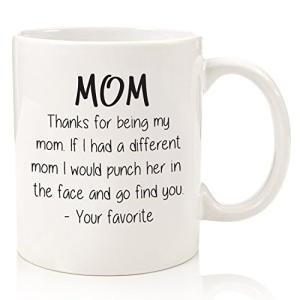 Funny "Thanks for Being My Mom" Coffee Mug