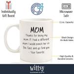 Funny "Thanks for Being My Mom" Coffee Mug