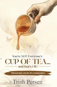 You're Not Everyone's Cup of Tea Mug