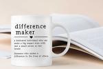 Difference Maker Coffee Mug for Mentors and Friends