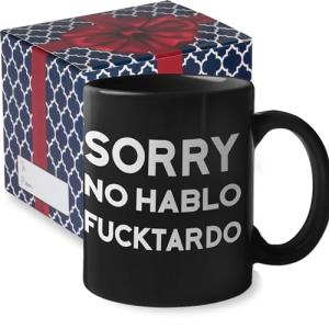 Funny "Sorry No Hablo Fuctardo" Coffee Mug