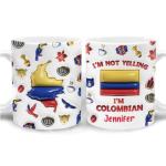Funny Colombian Coffee Mug - I'm Not Yelling